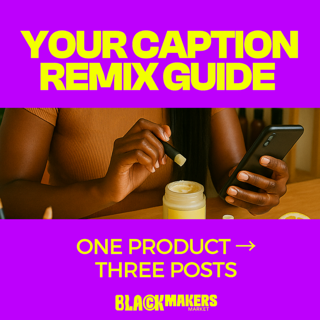 Your Caption Remix Guide – One Product, Three Posts